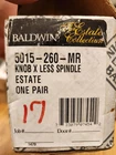 Baldwin Estate 5015-260-MR Knob X Less Spindle -- One Pair Open. Price: $39.95.